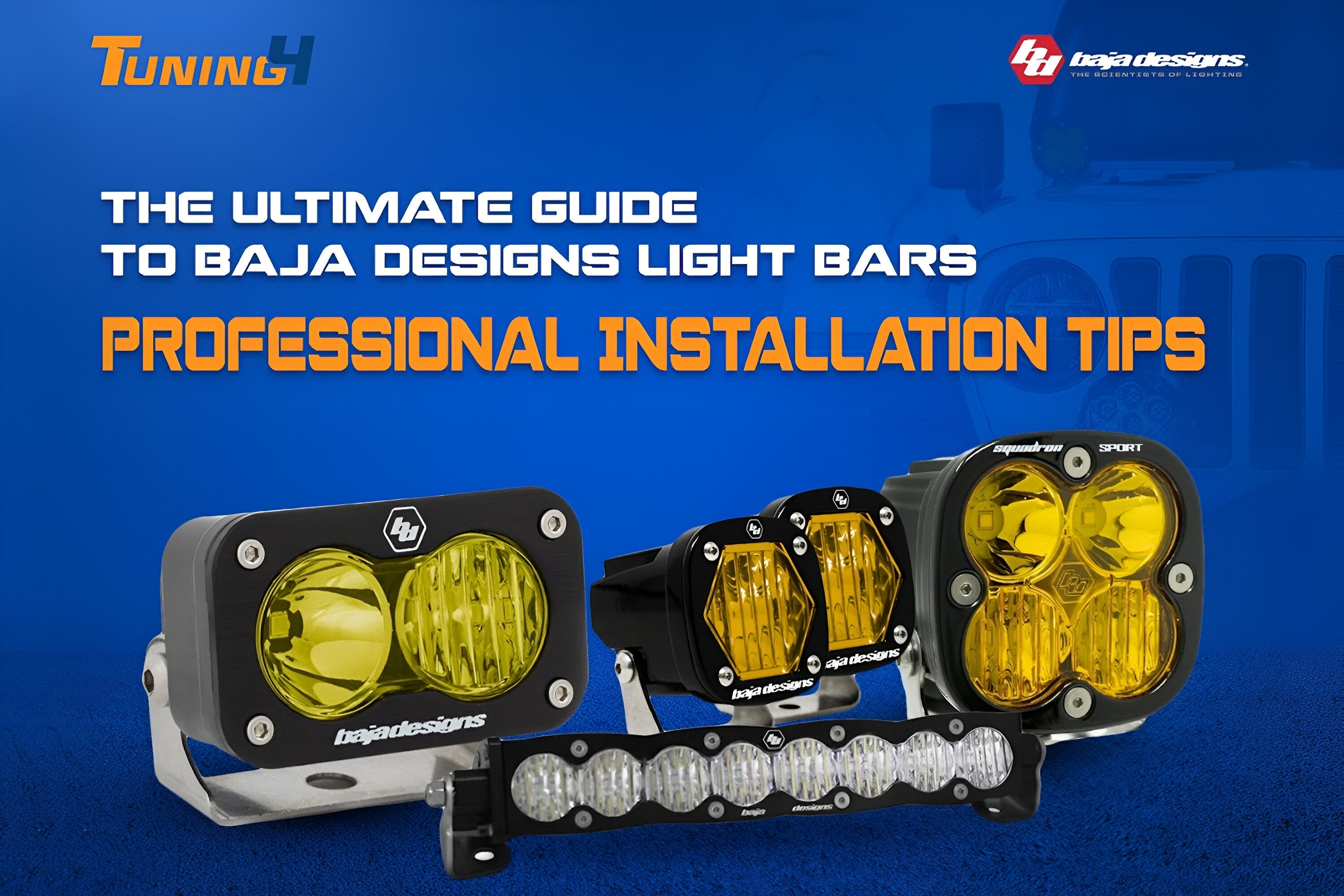 The Ultimate Guide to Baja Designs Light Bars: Professional Installation Tips