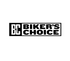 Bikers Choice